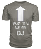 Pay The Deejay - StereoTypeTees