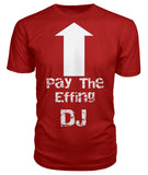 Pay The Deejay - StereoTypeTees