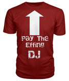 Pay The Deejay - StereoTypeTees