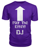 Pay The Deejay - StereoTypeTees