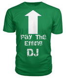 Pay The Deejay - StereoTypeTees