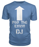 Pay The Deejay - StereoTypeTees