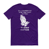 Catch These Hands - StereoTypeTees