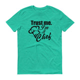 Trust Me Im a Chef - StereoTypeTees