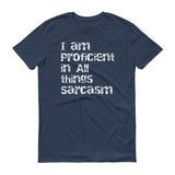 Sarcasm Proficient - StereoTypeTees