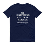 My Best Friend is Mexican - StereoTypeTees