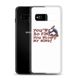 Blow My Mind Samsung Case