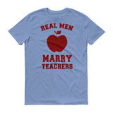 Real Men Marry Teachers - StereoTypeTees