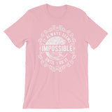 Nothing is Impossible - StereoTypeTees