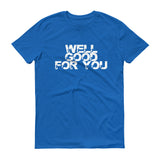 Well Good For You - StereoTypeTees