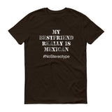 My Best Friend is Mexican - StereoTypeTees