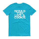Would You Like A Cookie - StereoTypeTees