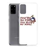 Blow My Mind Samsung Case