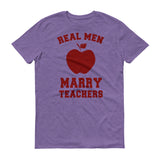 Real Men Marry Teachers - StereoTypeTees