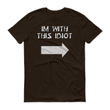 Im With This Idiot - StereoTypeTees