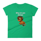 Why U Lion  (Ladies) - StereoTypeTees