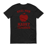 Real Men Marry Teachers - StereoTypeTees