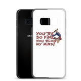 Blow My Mind Samsung Case