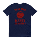 Real Men Marry Teachers - StereoTypeTees