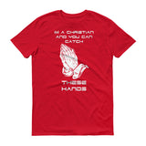 Catch These Hands - StereoTypeTees