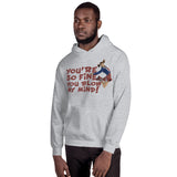 You're So Fine You Blow My Mind Hoodie
