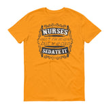 Nurses Sedate It - StereoTypeTees