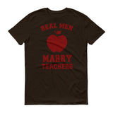 Real Men Marry Teachers - StereoTypeTees