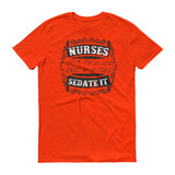 Nurses Sedate It - StereoTypeTees