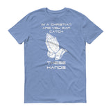 Catch These Hands - StereoTypeTees