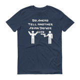 Asian Driver Joke  (Dark Colors) - StereoTypeTees