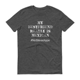 My Best Friend is Mexican - StereoTypeTees
